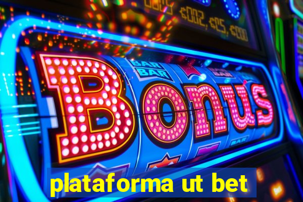 plataforma ut bet